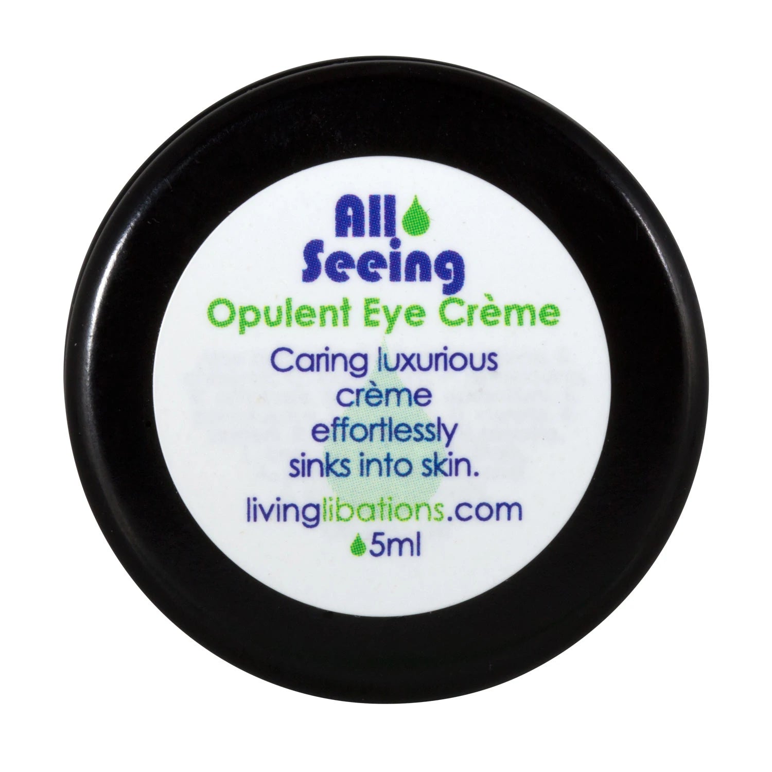 LIVING LIBATIONS All Seeing Opulent Eye Crème - luxurious, nourishing eye cream infused with jojoba, tamanu, shea, and avocado oils. Moisturizes and soothes delicate skin around the eyes. Reduces the appearance of dark circles, puffiness, and fine lines. Perfect under makeup or as a nighttime treatment. 5ml