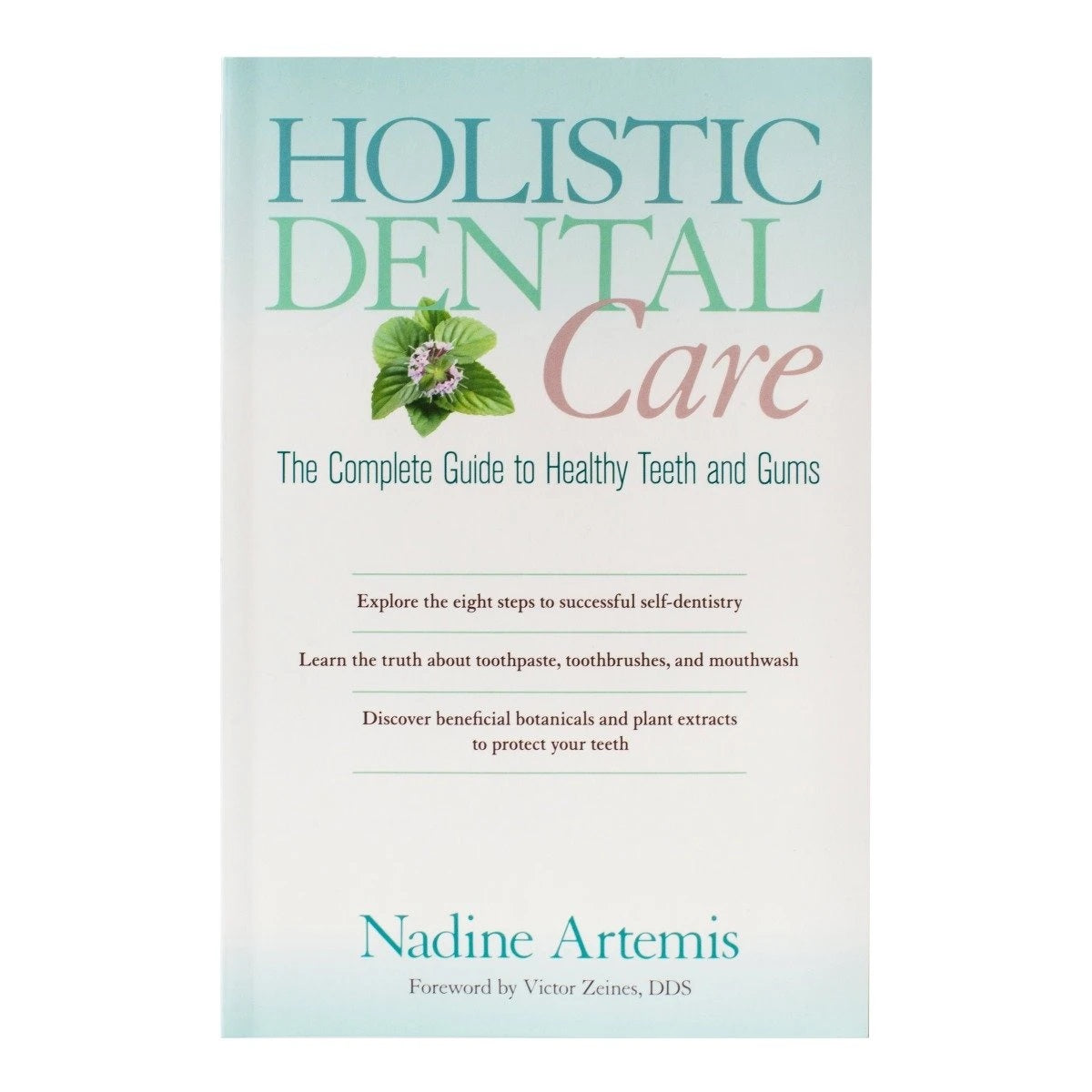 LIVING LIBATIONS Holistic Dental Care, The Complete Guide to Healthy Teeth and Gums